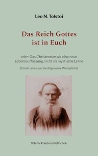 Das Reich Gottes ist in Euch - Leo N. Tolstoi - E-Book