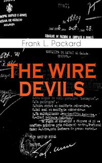 THE WIRE DEVILS - Frank L. Packard - E-Book