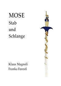 Mose - Stab und Schlange - Klaus Magnoli - E-Book