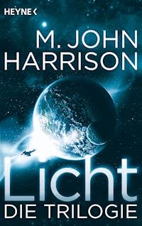 Licht - Die Trilogie - M. John Harrison - E-Book