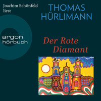 Der rote Diamant (Ungekürzte Lesung) - Thomas Hürlimann - Hörbuch