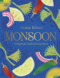 Monsoon - Asma Khan - E-Book