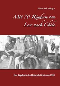 Mit 70 Rindern von Leer nach Chile -  - E-Book