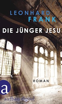Die Jünger Jesu - Leonhard Frank - E-Book