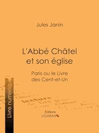 L'Abbé Chatel et son église - Jules Janin - E-Book