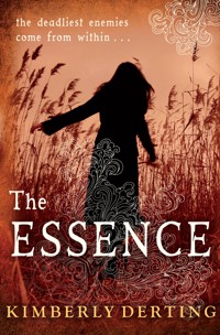 The Essence - Kimberly Derting - E-Book