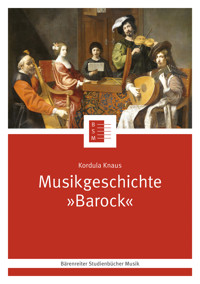 Musikgeschichte "Barock" - Kordula Knaus - E-Book