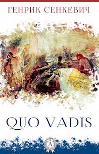 Quo vadis - Генрик Сенкевич - E-Book