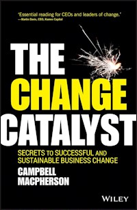 The Change Catalyst - Campbell Macpherson - E-Book