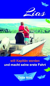 Lias will Kapitän werden - Delia Nort - E-Book