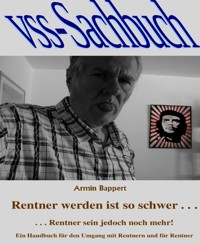 Rentner werden ist so schwer . . . - Armin Bappert - E-Book