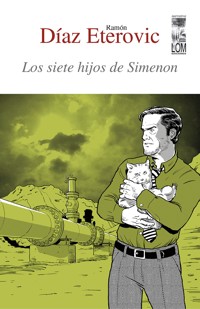 Siete hijos de Simenón (segunda edición) - Ramón Díaz Eterovic - E-Book