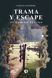 Trama y Escape - Carlos Feilberg - E-Book