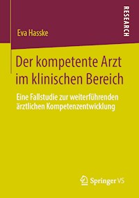 Der kompetente Arzt im klinischen Bereich - Eva Hasske - E-Book