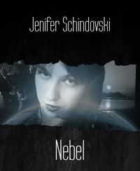 Nebel - Jenifer Schindovski - kostenlos E-Book