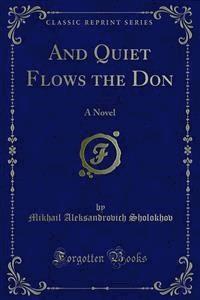 And Quiet Flows the Don - Mikhail Aleksandrovich Sholokhov - E-Book