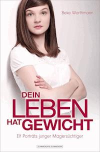 Dein Leben hat Gewicht - Beke Worthmann - E-Book