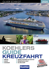 KOEHLERS GUIDE KREUZFAHRT 2024 - Oliver Schmidt - E-Book