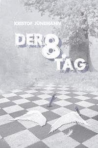 Der achte Tag - Kristof Jünemann - E-Book