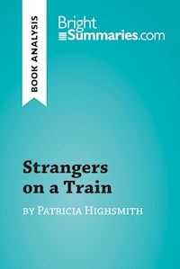 Strangers on a Train by Patricia Highsmith (Book Analysis) - Bright Summaries - E-Book
