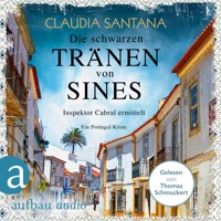 Die schwarzen Tränen von Sines - Portugiesische Ermittlungen, Band 2 (Gekürzt) - Claudia Santana - Hörbuch