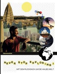 Never stop exploring! - Clemens Enk - E-Book