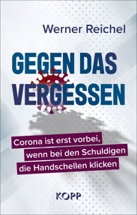 Gegen das Vergessen - Werner Reichel - E-Book