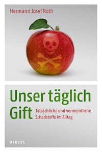 Unser täglich Gift - Hermann Roth - E-Book