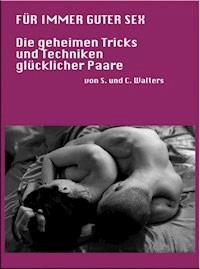 Für immer guter Sex - Stephanie Walters - E-Book