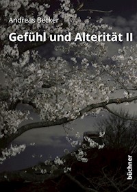 Gefühl und Alterität II - Andreas Becker - E-Book