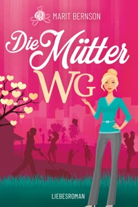 Die Mütter-WG - Marit Bernson - E-Book