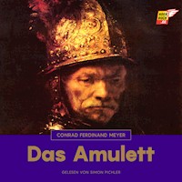 Das Amulett - Conrad Ferdinand Meyer - Hörbuch