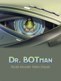 Dr. Botman - Ronald Alexander Robles Delgado - E-Book