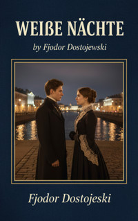 Weiße Nächte - Fjodor Dostojewski - kostenlos E-Book