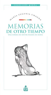 Memorias de otro tiempo - María Eugenia Chagra - E-Book