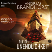 Ruf der Unendlichkeit (Ungekürzte Lesung) - Andreas Brandhorst - Hörbuch