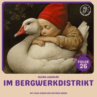 Im Bergwerkdistrikt (Nils Holgersson, Folge 26) - Selma  Lagerlöf - Hörbuch