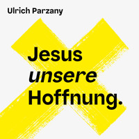 Jesus unsere Hoffnung - Ulrich Parzany - Hörbuch