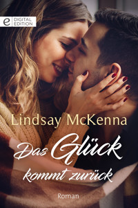 Das Glück kommt zurück - Lindsay McKenna - E-Book