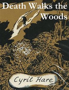 Death Walks the Woods - Cyril Hare - E-Book
