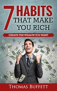 7 Habits That Make You Rich - Thomas Buffett - E-Book