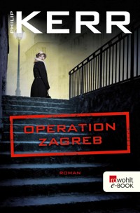 Operation Zagreb - Philip Kerr - E-Book