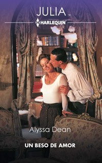 Un beso de amor - Alyssa Dean - E-Book