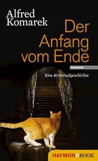 Der Anfang vom Ende - Alfred Komarek - E-Book