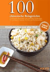 100 chinesische Reisgerichte - Yu-he Ding - E-Book