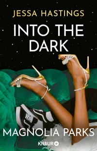 Magnolia Parks - Into the Dark - Jessa Hastings - E-Book