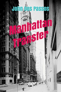 Manhattan Transfer - John Dos Passos - E-Book