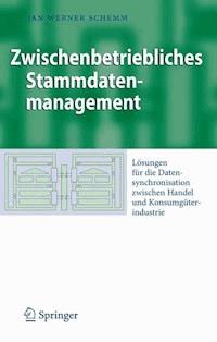 Zwischenbetriebliches Stammdatenmanagement - Jan Werner Schemm - E-Book