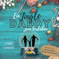 Ein Jingle Daddy zum Verlieben - Lynn Candis - Hörbuch