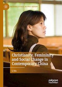 Christianity, Femininity and Social Change in Contemporary China - Li Ma - E-Book